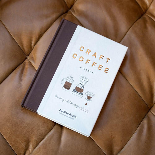 Craft Coffee A Manual